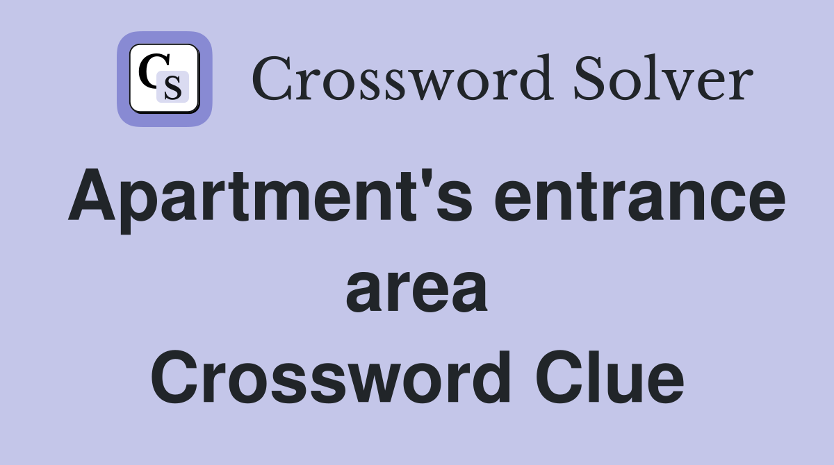Apartment's entrance area Crossword Clue Answers Crossword Solver